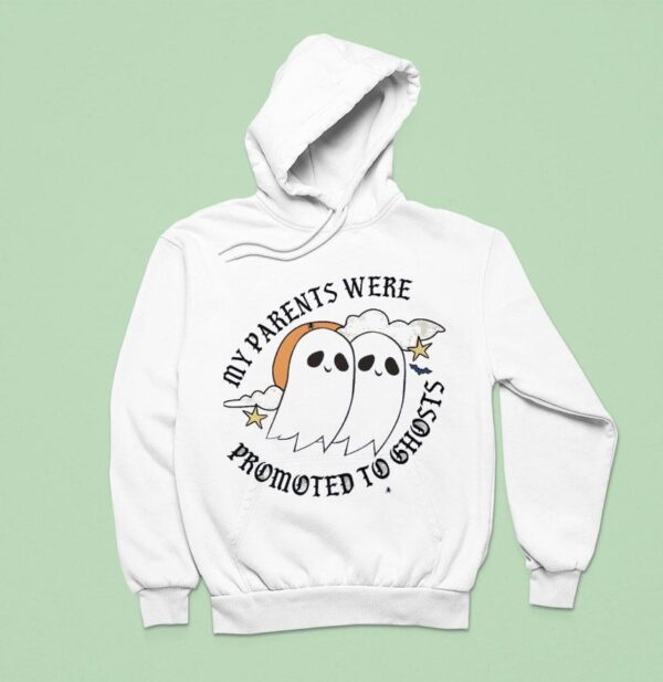 My Parents Were Promoted To Ghosts Halloween Hoodie