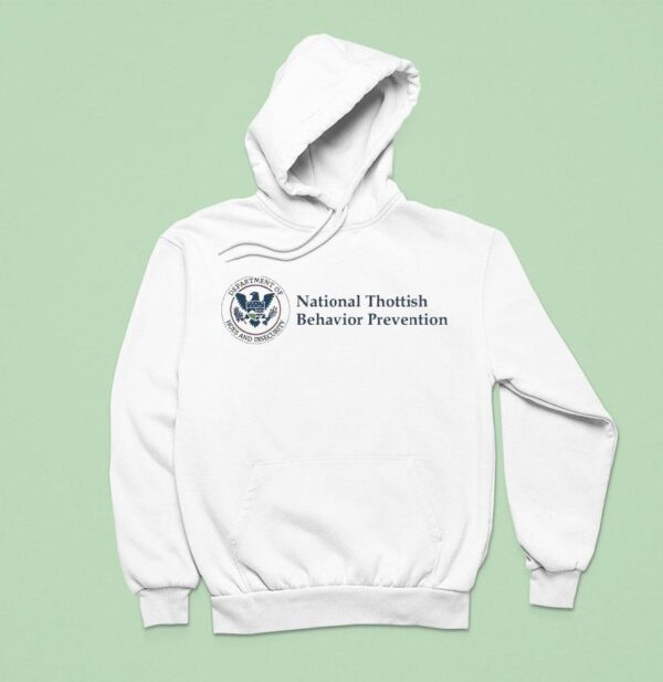 National Thottish Behavior Prevention Department Of Hoes And Insecurity Hoodie