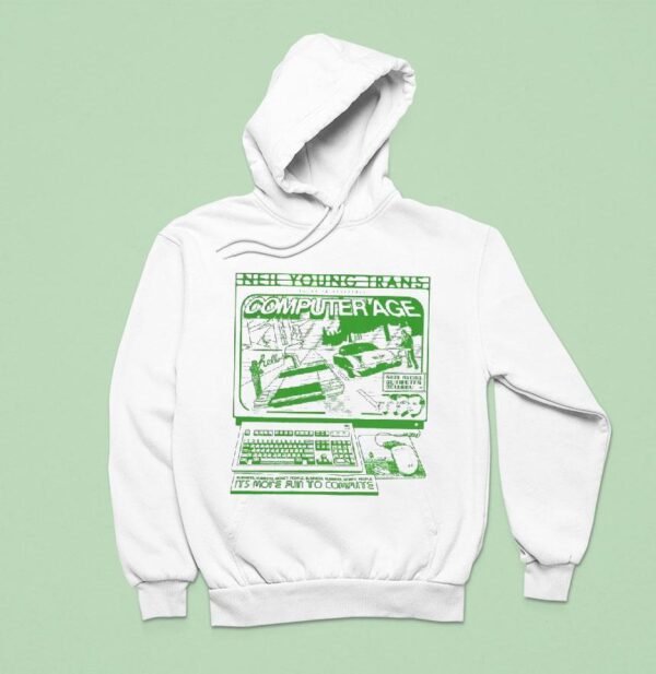 Neil Young Trans Computer Age It S More Fun To Compute Hoodie