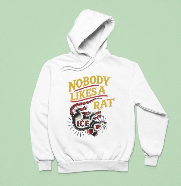 Nobody Likes A Rat Ice Hoodie