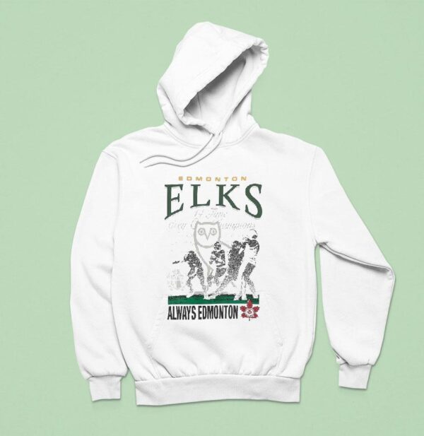 Octobersveryown Cfl Edmonton Elks Always Edmonton Drake Hoodie