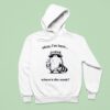 Okay I M Here Where S The Work Racoon Hoodie
