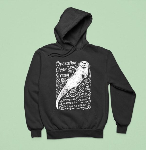 Otter Operation Clean Stream Keeping The Meramec Watershed Clean For Years Hoodie