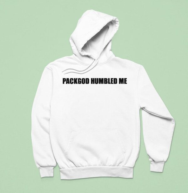 Packgod Humbled Me Hoodie