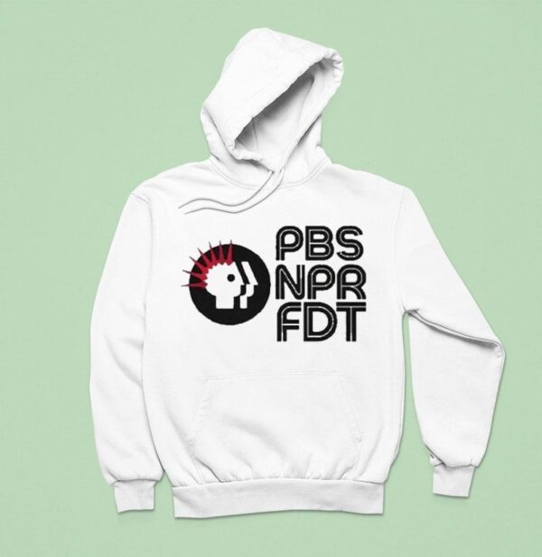 Pbs Npr Fdt Protes Hoodie