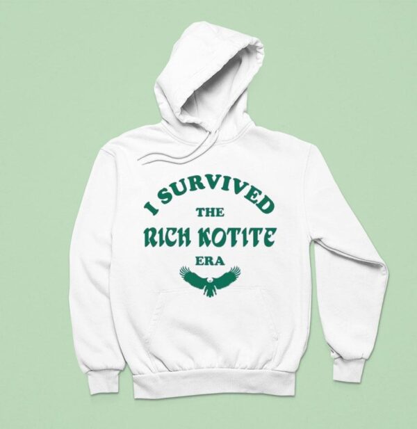Philadelphia Eagles I Survived The Rich Kotite Era Hoodie
