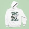 Philadelphia Eagles Win The Jets Are Losers Hoodie