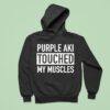 Purple Aki Touched My Muscles Hoodie