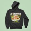 Re Animator It Will Scare You To Pieces Sideshow Hoodie