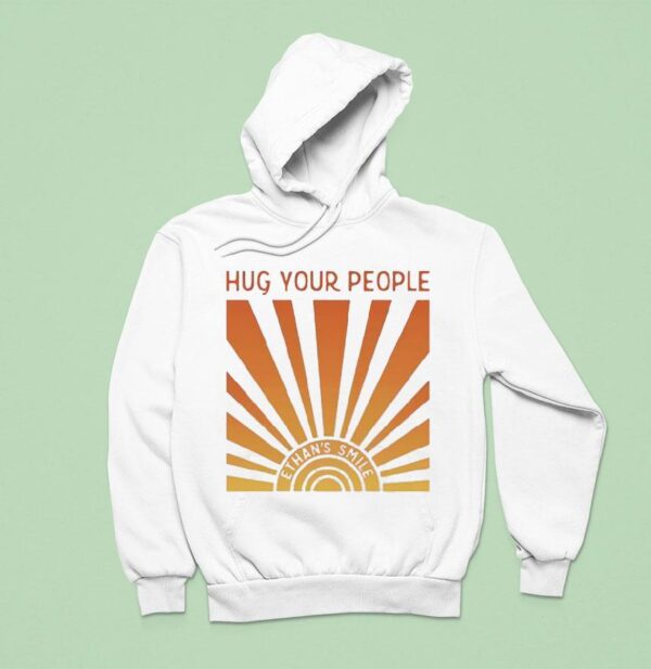 Rising Son Hug Your People Ethan S Smile Hoodie