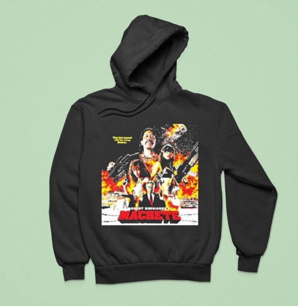 Robert Rodriguez S Machete They Just Messed With The Wrong Mexican Hoodie