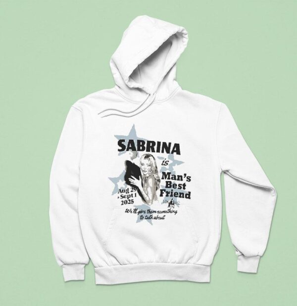 Sabrina Carpenter Is Man S Best Friend We Ll Give Them Something To Talk About New York Ny Hoodie