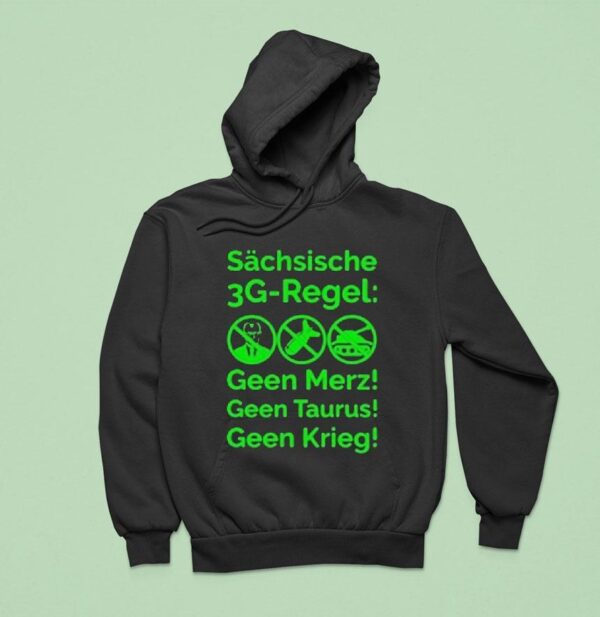 Saxon G Rule Schsische Geen Merz Geen Taurus Geen Krieg G Regel Hoodie