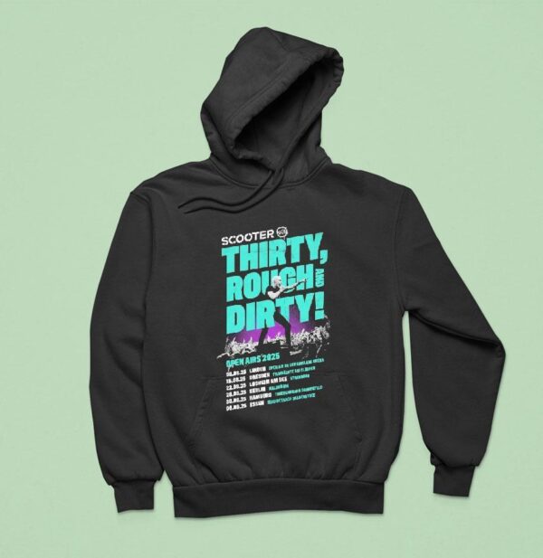 Scooter Thirty Rough And Dirty Open Airs Hoodie