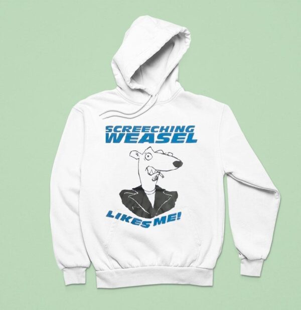Screeching Weasel Likes Me Hoodie