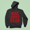 Send It Society Rise Above Fear Hoodie