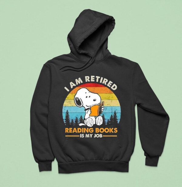 Snoopy I Am Retired Reading Books Is My Job Hoodie