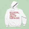 So Local Kum And Go Hoodie