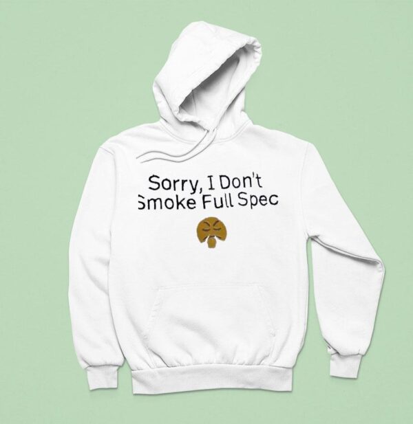 Sorry I Don T Smoke Full Spec Icon Hoodie