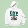 South Florida Bulls This Is Usf Country Go Bulls Defend Til The End Hoodie