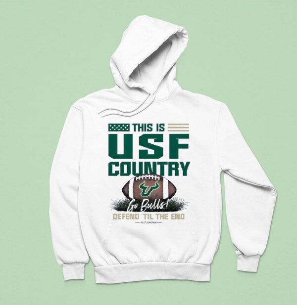 South Florida Bulls This Is Usf Country Go Bulls Defend Til The End Hoodie