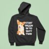 Start Diggin In Yo Butt Twin Corgi Hoodie