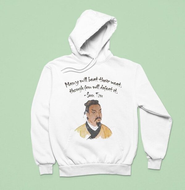 Sun Tzu Many Will Beat Their Meat Thought Fen Will Defeat I Hoodie