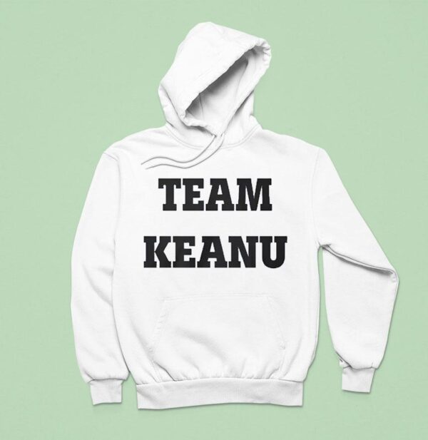Team Keanu Reeves Hoodie
