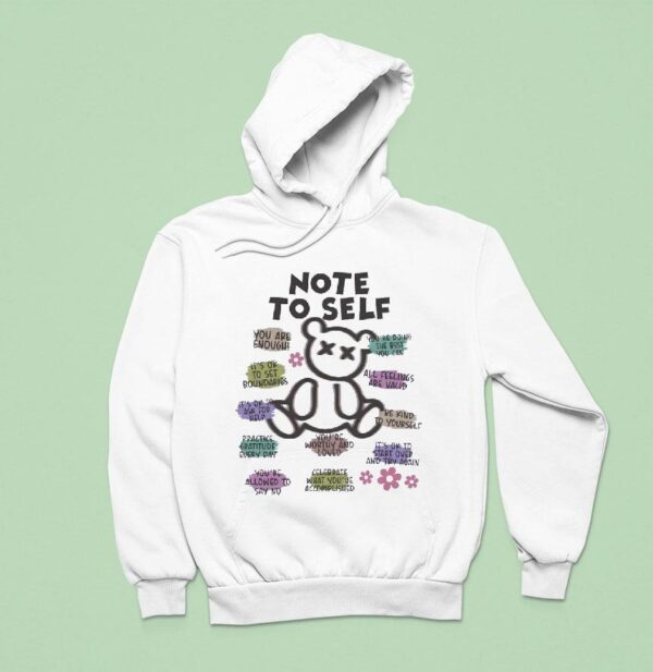 Teddy Note To Self You Are Enough It S Ok To Set Boundaries You Re Doing The Best You Can Hoodie