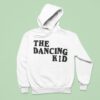 The Dancing Kid Hoodie