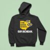 The Ohio State Our Bichigan Michigan Wolverines Hoodie