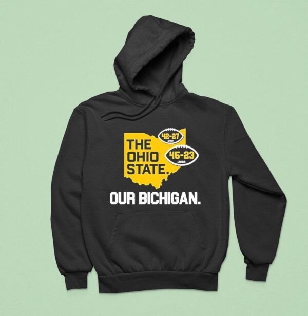 The Ohio State Our Bichigan Michigan Wolverines Hoodie