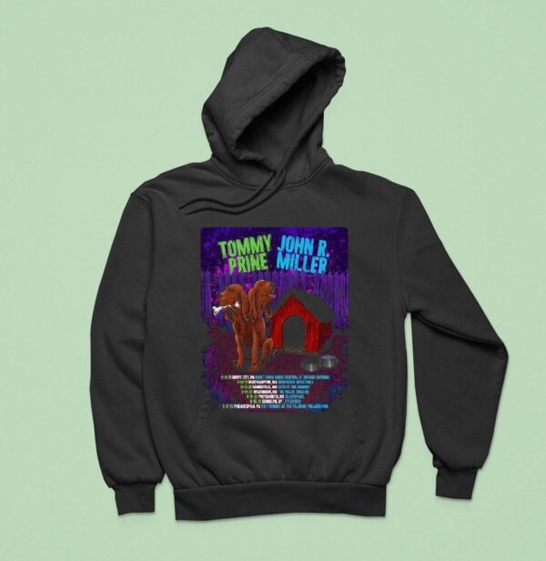Tommy Prine And John R Miller Tour Dates Dog Hoodie