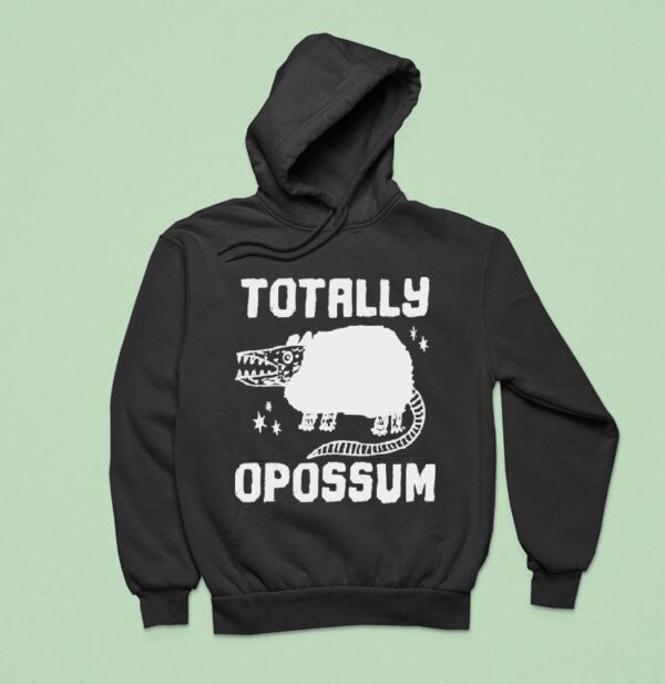 Totally Opossum Hoodie