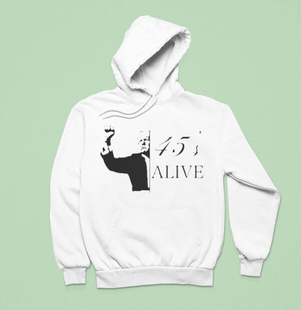 Trump S Alive Hoodie