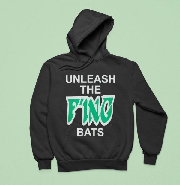 Unleash The F Ing Bats Hoodie
