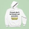 Waffle House Friends Don T Let Friends Eat Pancakes Hoodie
