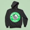 Wake And Bake Starbucks Weed S Hoodie