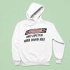 Warning Only Lipstick Worn Under Kil Hoodie