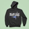 We Like To Get Sports Wrong Kfan Sports Radio Hoodie