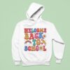 Welcome Back To School New Hoodie