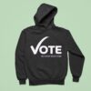 Women S Fund Of Omaha Vote In Every Election Hoodie