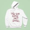 You Can Rattle The Stars Hoodie