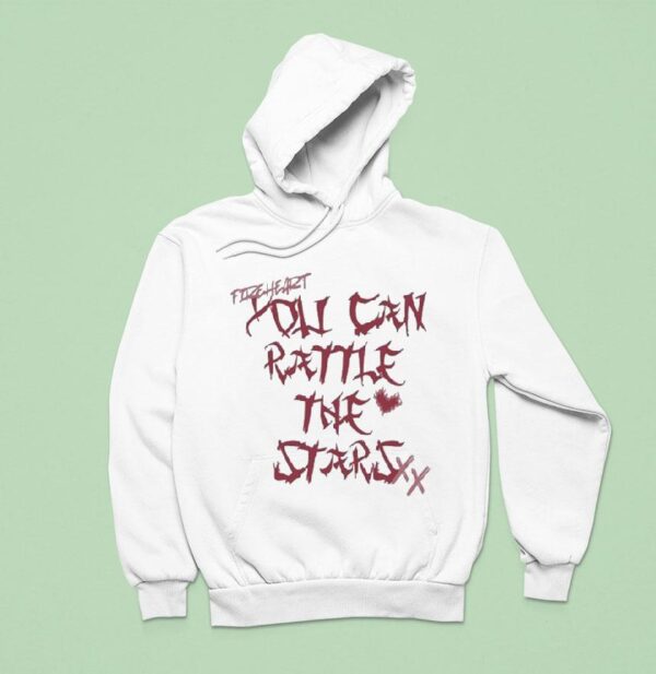 You Can Rattle The Stars Hoodie