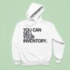 You Can Sell Inventory Hoodie