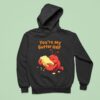You Re My Butter Half Lobster Hoodie