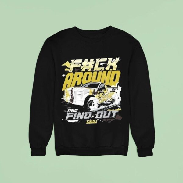 Video F Ck Around And Find Ou Sweatshirt