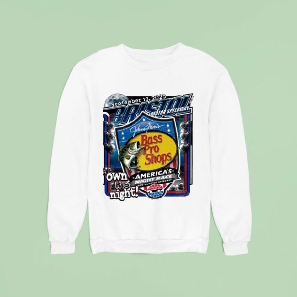 Bristol Motor Speedway We Own The Night America S Night Race Sweatshirt