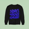 Days Of Peace And Music Sweatshirt