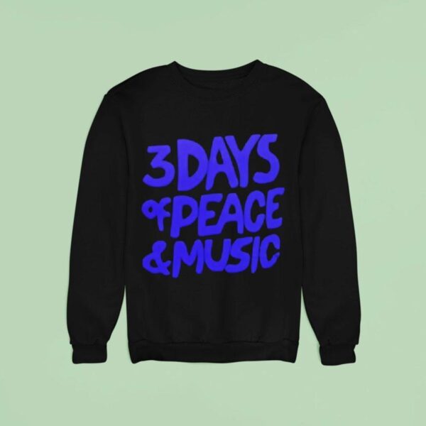 Days Of Peace And Music Sweatshirt